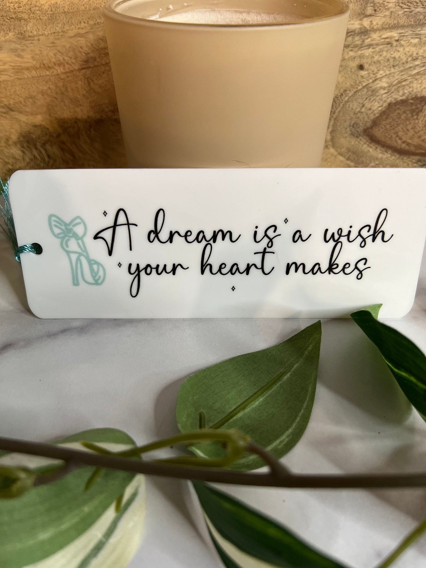 A Dream is A Wish Acrylic Bookmarks